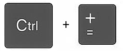 Ctrl and +